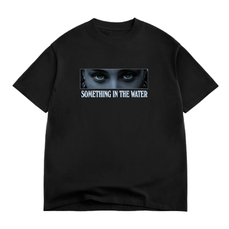 SOMETHING IN THE WATER - EYES TEE